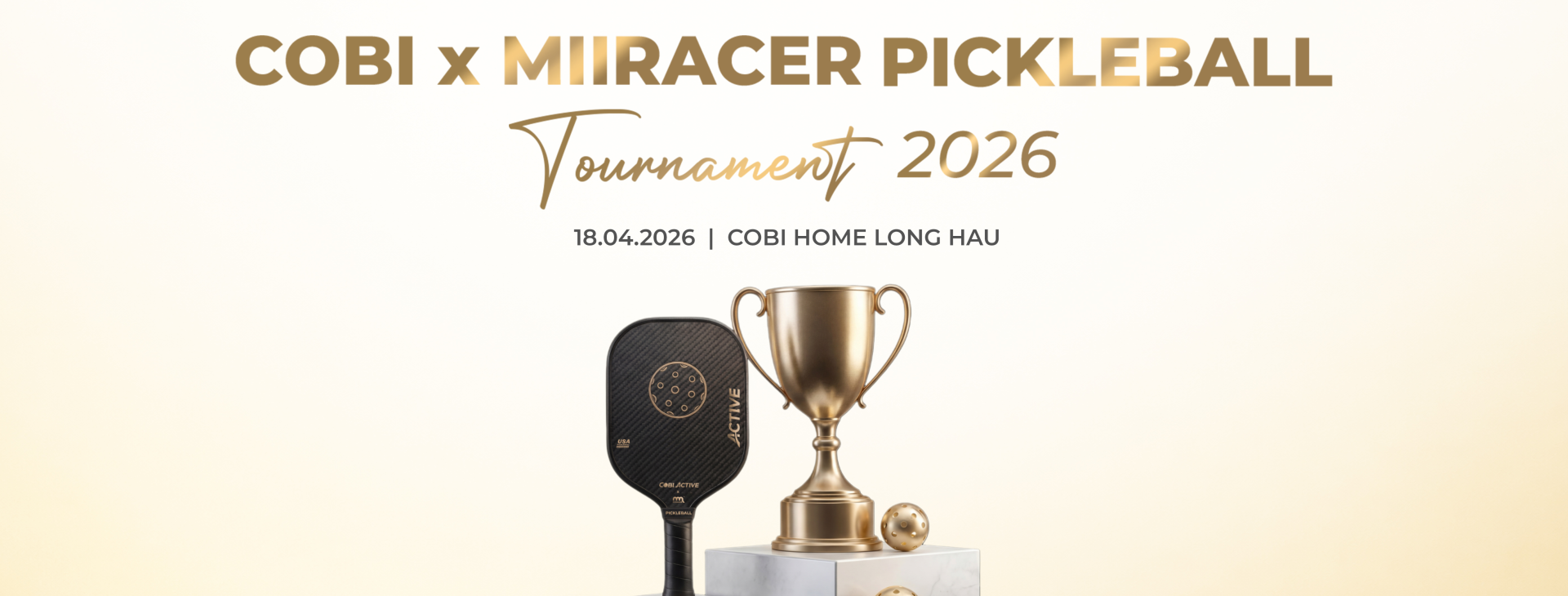 MIIRACER CHÀO ĐÓN GIẢI ĐẤU COBI x MIIRACER PICKLEBALL TOURNAMENT 2026